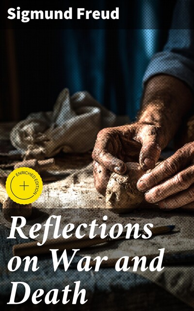 Reflections on War and Death, Sigmund Freud