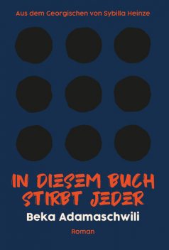 In diesem Buch stirbt jeder, Beka Adamaschwili