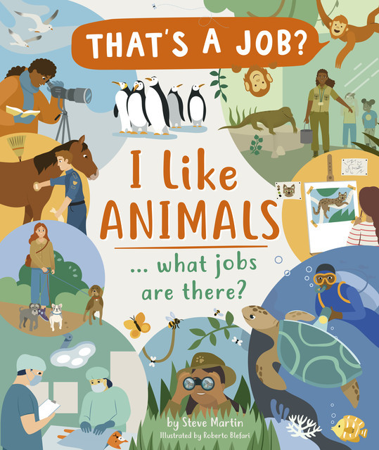 I Like Animals … what jobs are there, Steve Martin