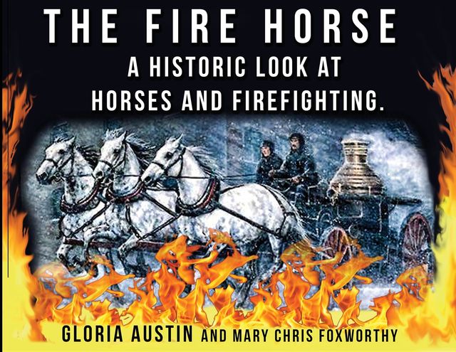 The Fire Horse, Gloria A Austin, Mary Chris Foxworthy