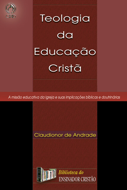 Teologia da Educação Cristã, Claudionor de Andrade