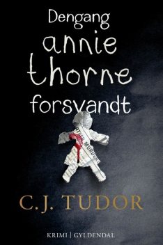 Dengang Annie Thorne forsvandt, C.J. Tudor