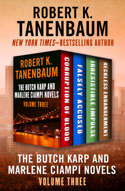 The Butch Karp and Marlene Ciampi Novels Volume Three, Robert K. Tanenbaum