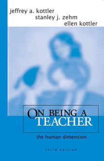 On Being a Teacher, Jeffrey Kottler, Ellen Kottler, Stanley J. Zehm