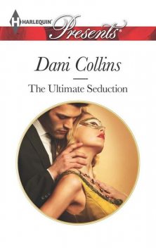 The Ultimate Seduction, Dani Collins