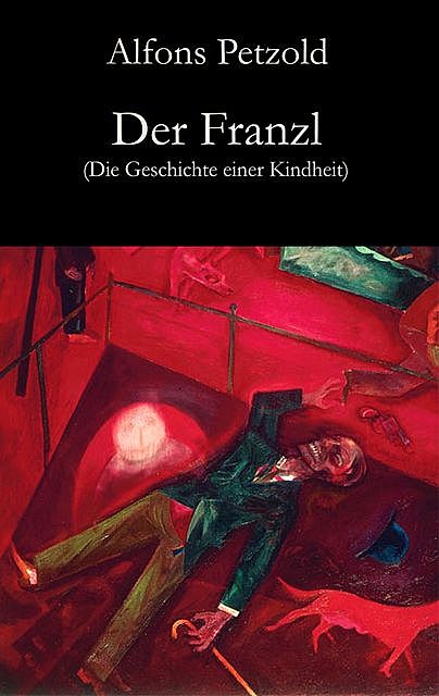 Der Franzl, Alfons Petzold