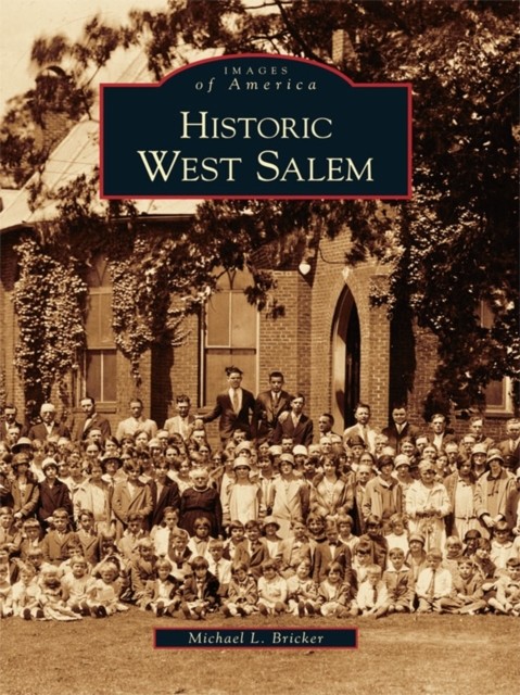 Historic West Salem, Michael Bricker