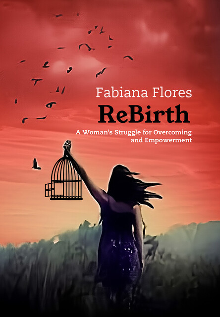 Rebirth, Fabiana Flores