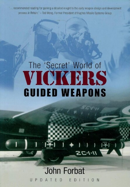 The 'Secret' World of Vickers Guided Weapons, John Forbat