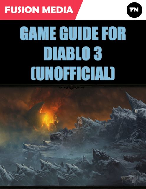 Game Guide for Diablo 3 (Unofficial), Fusion Media