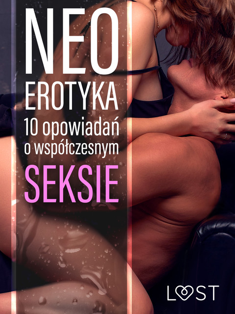 Neo-erotyka. 10 opowiadań o współczesnym seksie, LUST authors