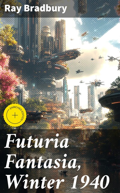 Futuria Fantasia, Winter 1940, Ray Bradbury