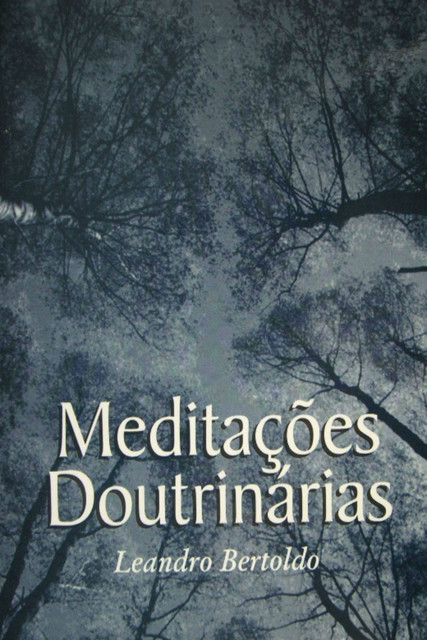 Meditações Doutrinárias, Leandro Bertoldo