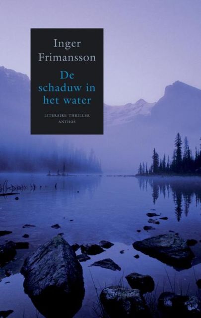 De schaduw in het water, Inger Frimansson