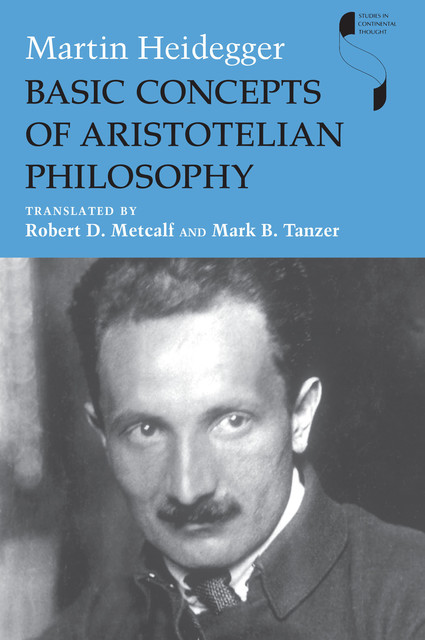 Basic Concepts of Aristotelian Philosophy, Martin Heidegger