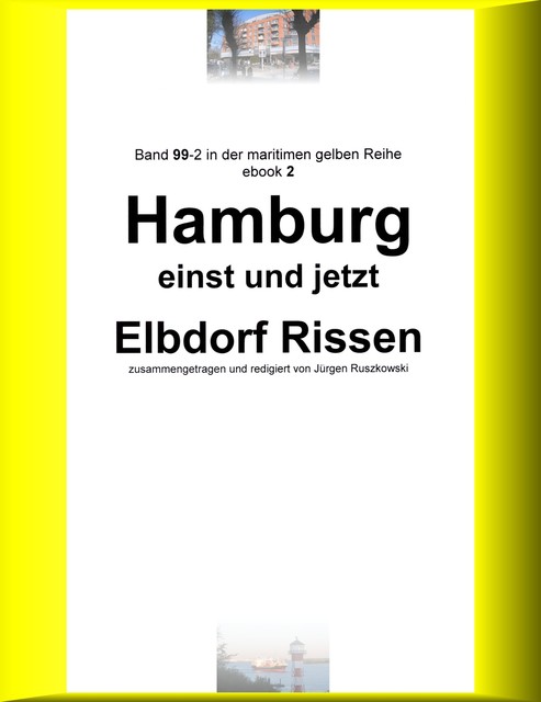 Hamburg einst und jetzt – Elbdorf Rissen – Teil 2, Jürgen Ruszkowski
