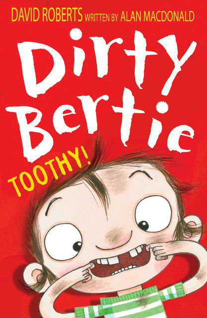 Dirty Bertie: Toothy!, Alan MacDonald