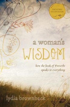 A Woman's Wisdom, Lydia Brownback
