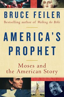America's Prophet, Bruce Feiler