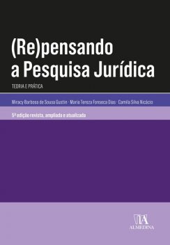 Repensando a Pesquisa Jurídica, Maria Tereza Fonseca Dias, Camila Silva Nicácio, Miracy Barbosa de Sousa Gustin