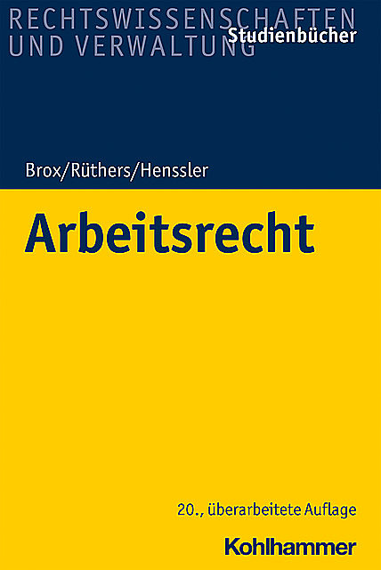 Arbeitsrecht, Bernd Rüthers, Hans Brox, Martin Henssler
