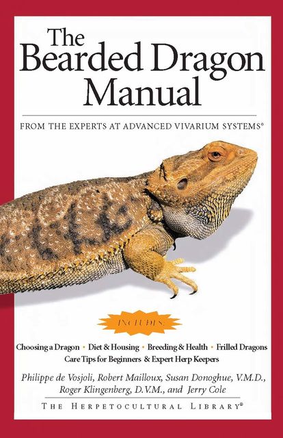 The Bearded Dragon Manual, Philippe De Vosjoli