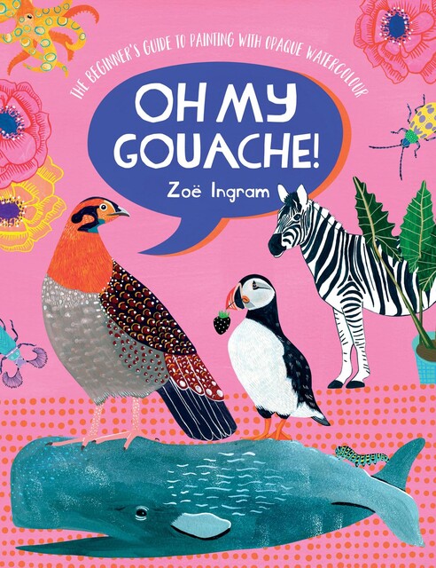Oh My Gouache, Zoe Ingram