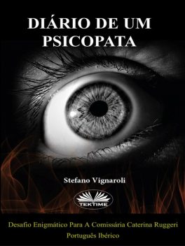 Diário De Um Psicopata-Desafio Enigmático Para A Comissária Caterina Ruggeri, Stefano Vignaroli