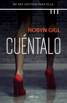 Cuéntalo (versión española), Robyn Gigl