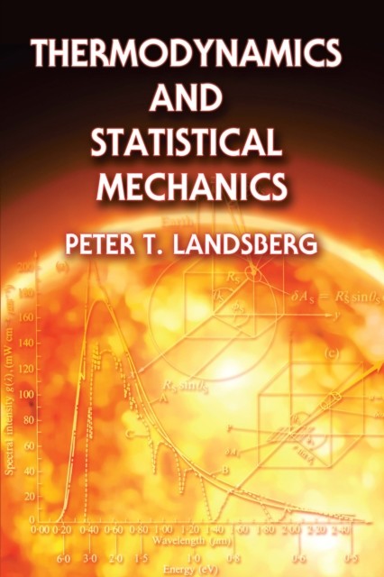 Thermodynamics and Statistical Mechanics, Peter T.Landsberg