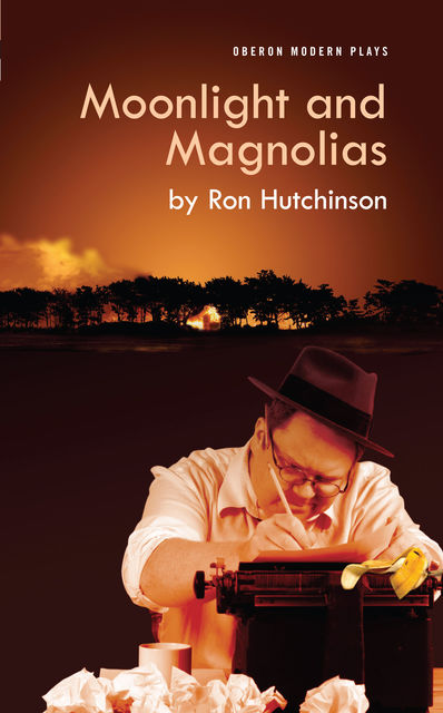 Moonlight and Magnolias, Ron Hutchinson