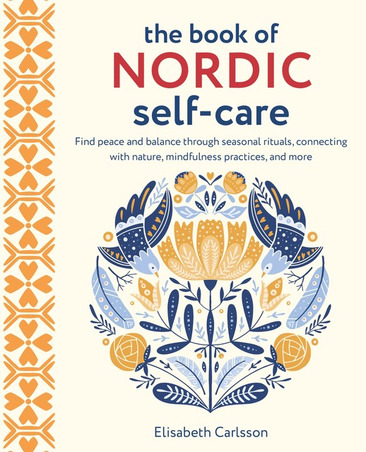 The Book of Nordic Self-Care, Elisabeth Carlsson