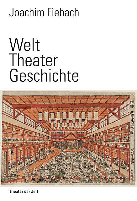 Welt Theater Geschichte, Joachim Fiebach