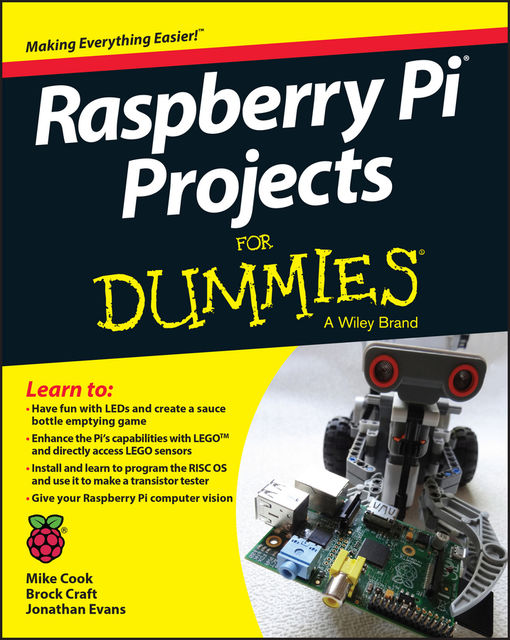 Raspberry Pi Projects For Dummies, Jonathan Evans, Brock Craft, Mike Cook
