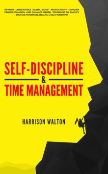 Self-Discipline & Time Management, Harrison Walton