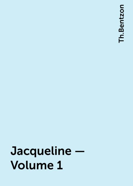 Jacqueline — Volume 1, Th.Bentzon