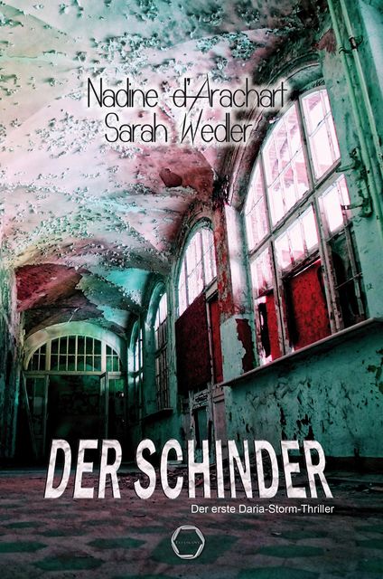 Der Schinder, Sarah Wedler, Nadine D' Arachart