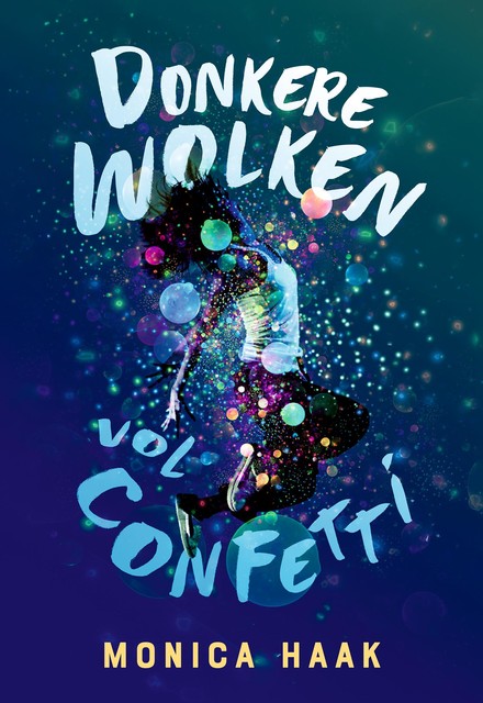 Donkere wolken vol confetti, Monica Haak