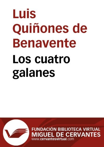 Los cuatro galanes, Luis Quiñones de Benavente