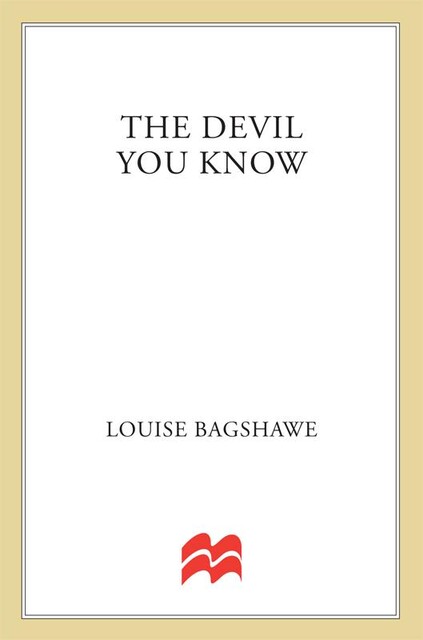 The Devil You Know, Louise Bagshawe