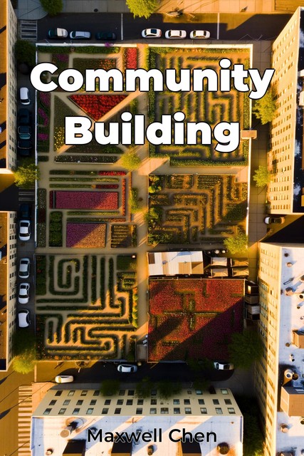 Community Building, Maxwell Chen