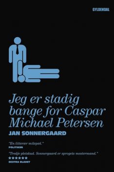 Jeg er stadig bange for Caspar Michael Petersen, Jan Sonnergaard