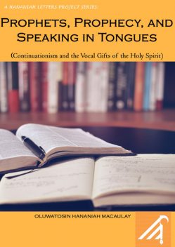 Prophets Prophecy Speaking in Tongues, Oluwatosin Macaulay