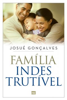 Família indestrutível, Josué Gonçalves