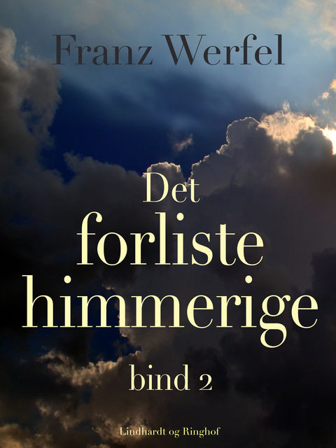 Det forliste himmerige – bind 2, Franz Werfel