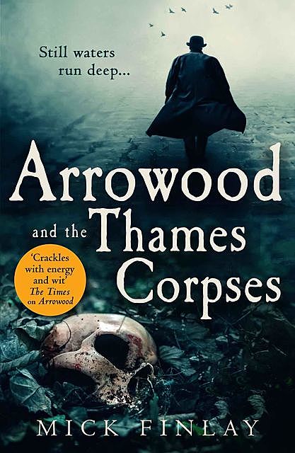 Arrowood and the Thames Corpses, Mick Finlay