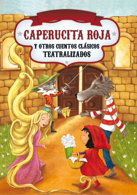 Caperucita Roja y otros clásicos teatralizados, Graciela Repún, Julián Melantoni