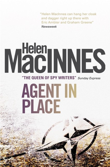 Agent in Place, Helen MacInnes