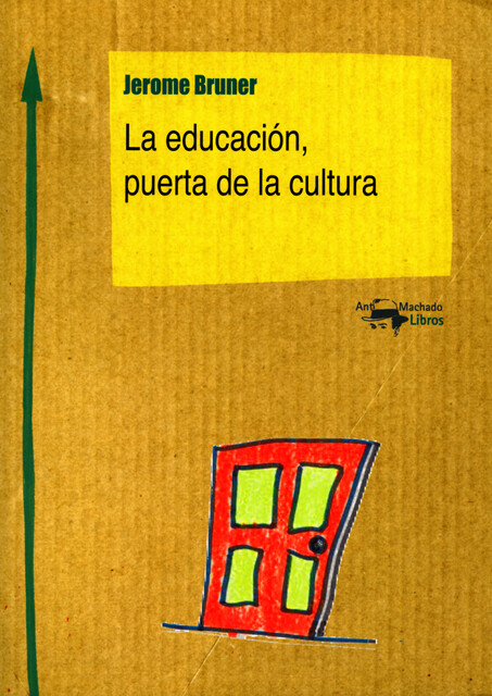 La educación, puerta de la cultura, Jerome Bruner