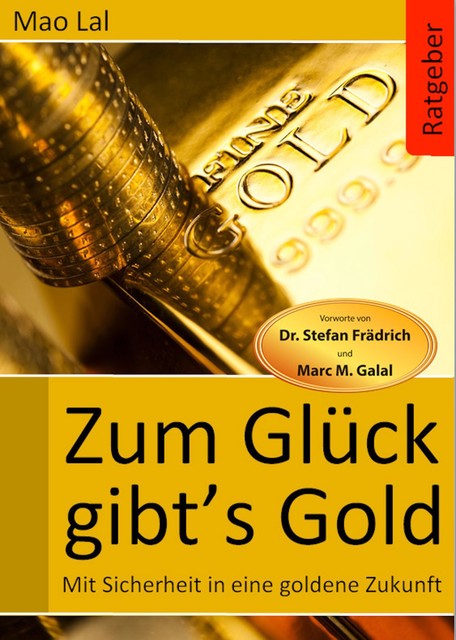 Zum Glück gibt´s Gold, Mao Lal
